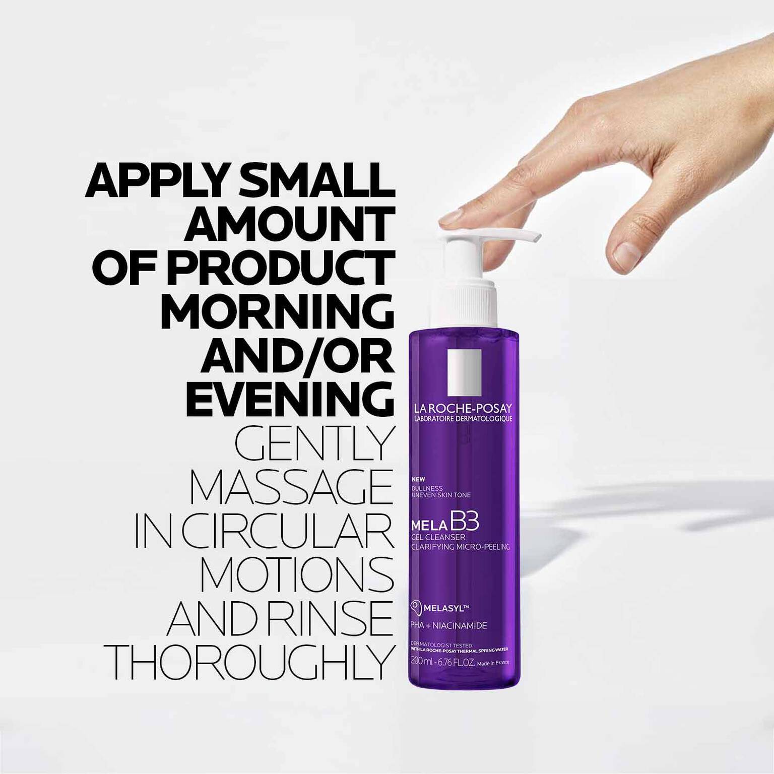 mela-b3-facial-gel-cleanser-with-melasyltm-niacinamide-c9 8_LaRochePosay-Product-MelaB3-MelaB3Cleanser-200ml-03337875890069-how-to_REV.jpg
