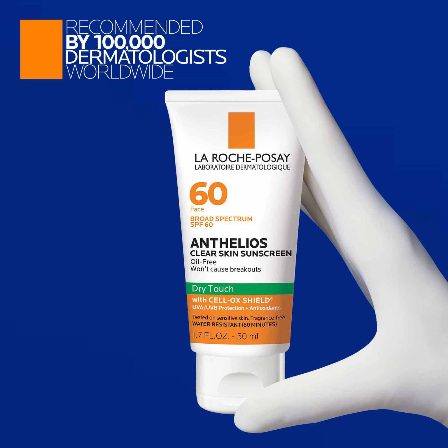 anthelios-clear-skin-oil-free-sunscreen-spf-60-e1 LaRochePosay-Product-Anthelios-Anth-60-Dry-Touch-US-T-50ml-3606000430488-Proendorsement_Rev.jpg